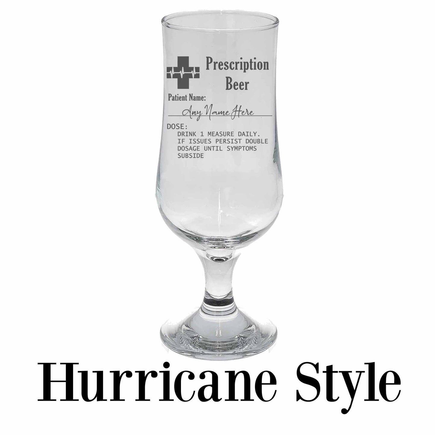 Personalised Engraved Prescription Beer Glass with any Name - Always Looking Good -