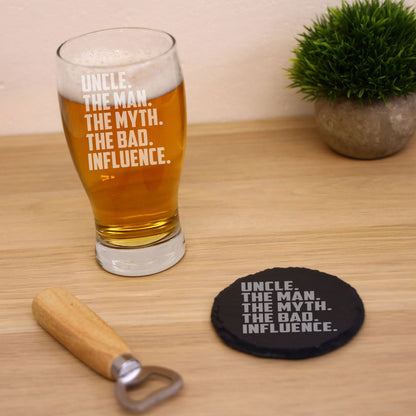 Uncle, The Man, The Myth, The Bad Influence Engraved Beer Glass and/or Coaster Gift For Uncle  - Always Looking Good -   