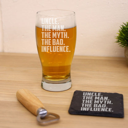 Uncle, The Man, The Myth, The Bad Influence Engraved Beer Glass and/or Coaster Gift For Uncle  - Always Looking Good -   