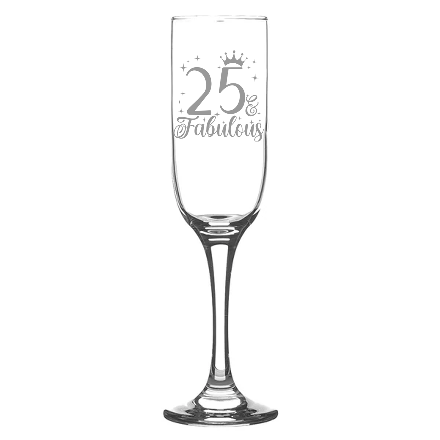 25 & Fabulous Engraved Champagne Glass and/or Coaster Set  - Always Looking Good - Champagne Glass On Its Own  