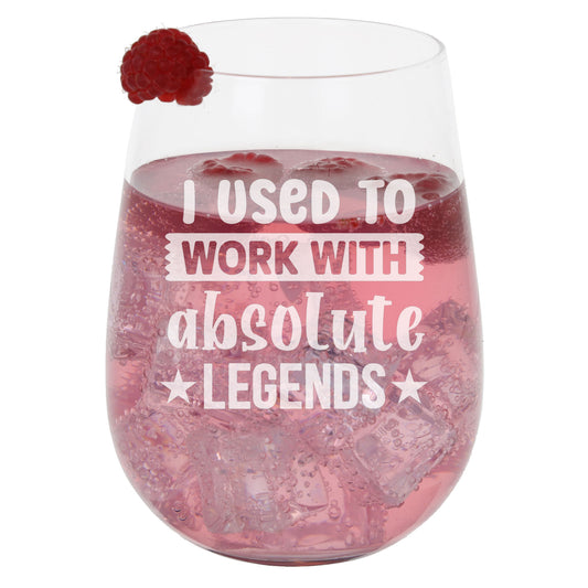 I Used to Work with Absolute Legends Engraved Stemless Gin Glass