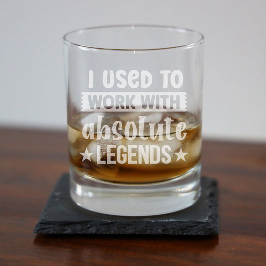 I Used to Work With Absolute Legends Engraved Whisky Glass & Slate Coaster Gift