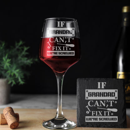 Engraved "If Dad / Grandad Can't Fix It We're Screwed " Funny Wine Glass Gift & Coaster