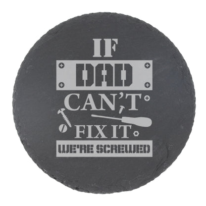 "If Dad/ Grandad Can't Fix It We're Screwed " Novelty Engraved Whisky Glass & Coaster