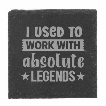 I Used to Work With Absolute Legends Engraved Whisky Glass & Slate Coaster Gift