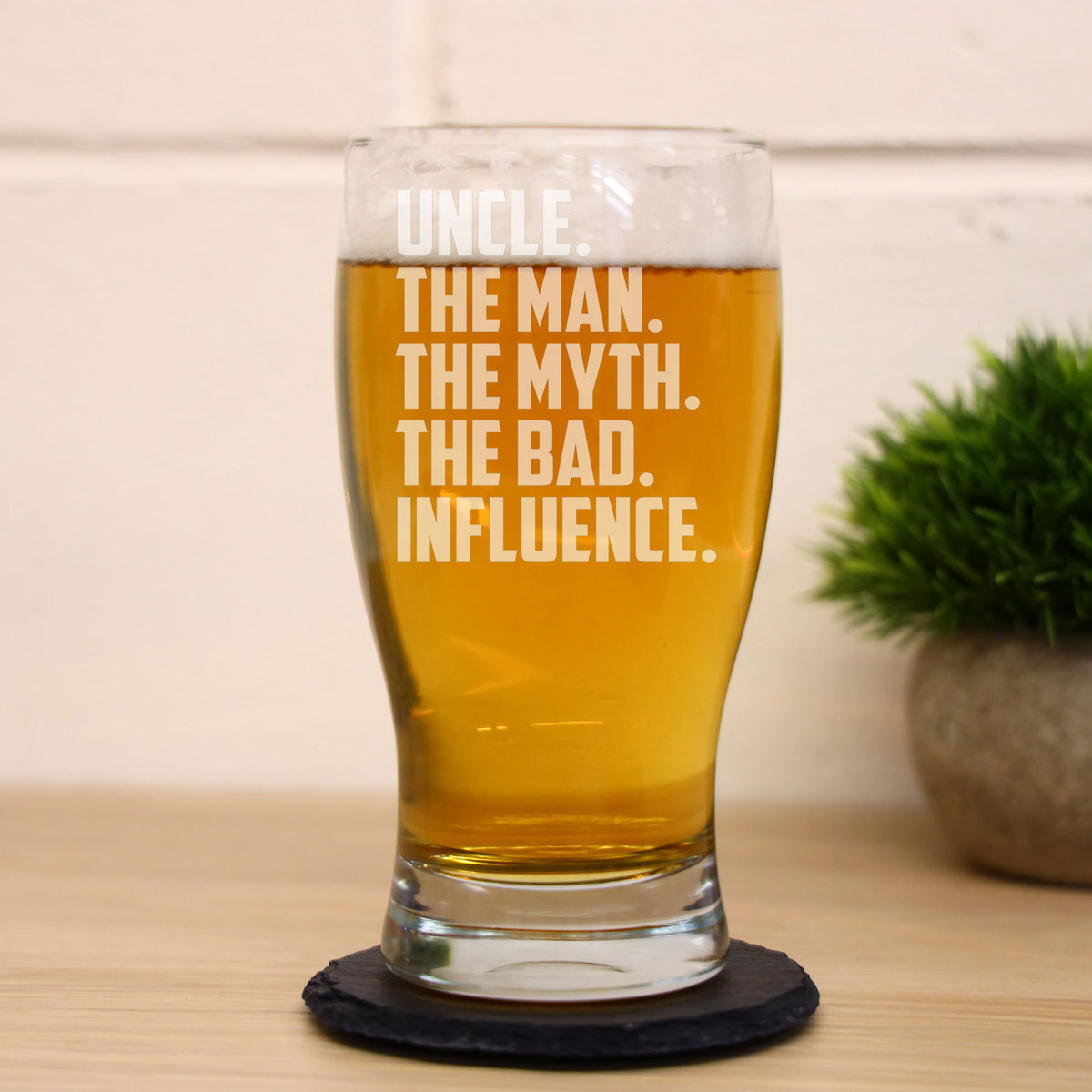 Uncle, The Man, The Myth, The Bad Influence Engraved Beer Glass and/or Coaster Gift For Uncle  - Always Looking Good -   