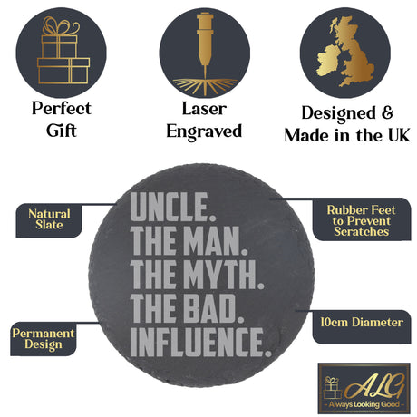 Uncle, The Man, The Myth, The Bad Influence Engraved Whisky Glass and/or Coaster Set  - Always Looking Good -   