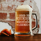 I Used to Work with Absolute Legends Engraved Beer Stein – Funny Leaving Gift