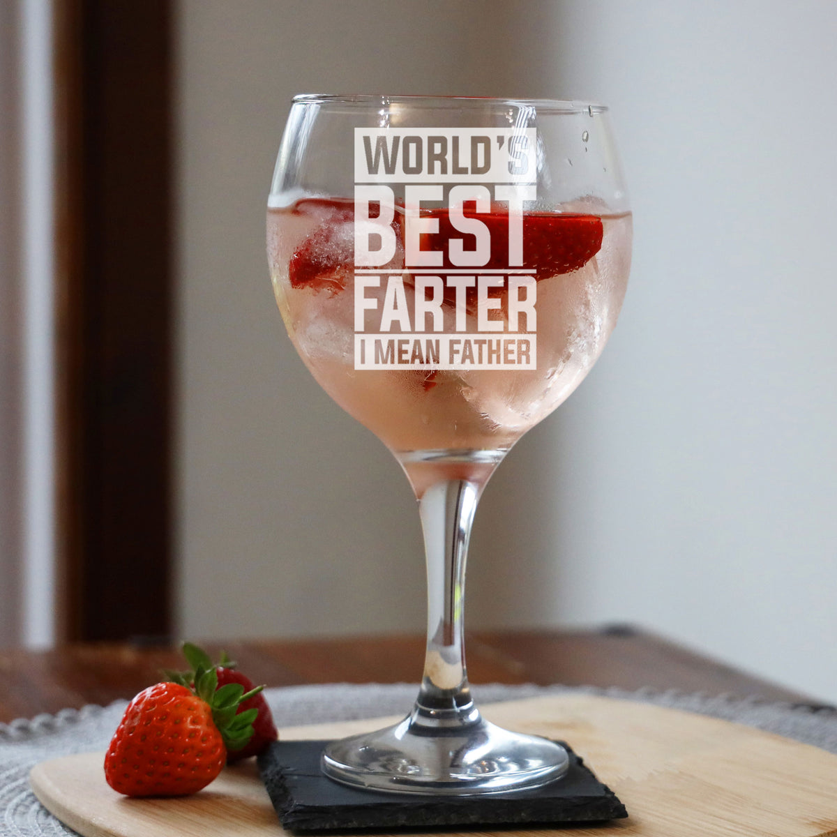 Best Farter I Mean Father Engraved Goblet Gin Glass – Funny Gift for Dad