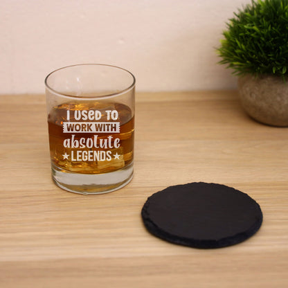 I Used to Work With Absolute Legends Engraved Whisky Glass & Slate Coaster Gift
