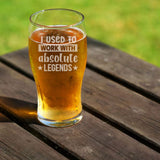 I Used to Work with Absolute Legends Engraved Pint Glass – Funny Leaving Gift