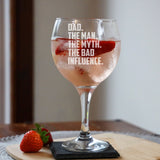 Dad The Man The Myth The Bad Influence Engraved Stemmed Gin Glass Birthday Gift