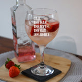 Dad The Man The Myth The Bad Influence Engraved Stemmed Gin Glass Birthday Gift