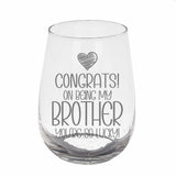 Congrats on Being my Brother Stemless Gin Glass Birthday Gift for Brother