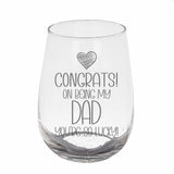 Congrats on Being my Dad Engraved Stemless Gin Glass Birthday Gift