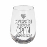 Congrats on Being my Gran Engraved Stemless Gin Glass Birthday Gift