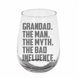 Grandad The Man The Myth The Bad Influence Stemless Gin Glass Birthday Gift