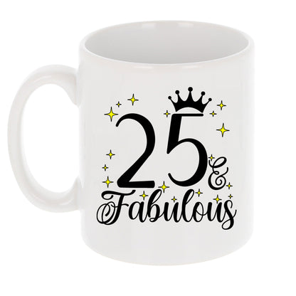 25 and Fabulous 25th Birthday Coffee Mug for Tea or Coffee