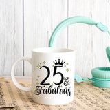 25 and Fabulous 25th Birthday Coffee Mug for Tea or Coffee