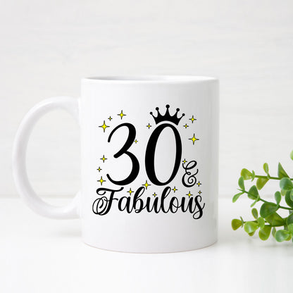 30 and Fabulous 30th Birthday Coffee Mug for Tea or Coffee