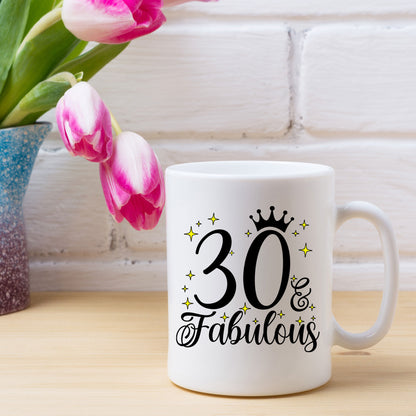 30 and Fabulous 30th Birthday Coffee Mug for Tea or Coffee