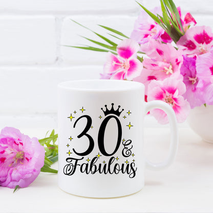 30 and Fabulous 30th Birthday Coffee Mug for Tea or Coffee