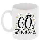 60 and Fabulous 60th Birthday Coffee Mug for Tea or Coffee