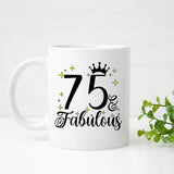 75 and Fabulous 75th Birthday Coffee Mug for Tea or Coffee