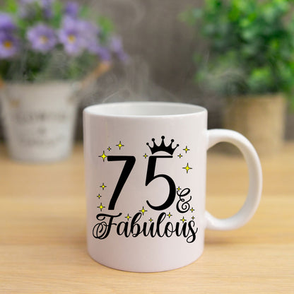 75 and Fabulous 75th Birthday Coffee Mug for Tea or Coffee
