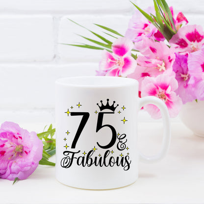 75 and Fabulous 75th Birthday Coffee Mug for Tea or Coffee