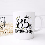85 and Fabulous 85th Birthday Coffee Mug for Tea or Coffee
