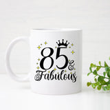 85 and Fabulous 85th Birthday Coffee Mug for Tea or Coffee