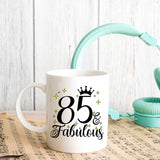 85 and Fabulous 85th Birthday Coffee Mug for Tea or Coffee