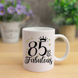 85 and Fabulous 85th Birthday Coffee Mug for Tea or Coffee