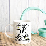 25 and Fabulous 25th Birthday Coffee Mug for Tea or Coffee