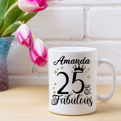 25 and Fabulous 25th Birthday Coffee Mug for Tea or Coffee