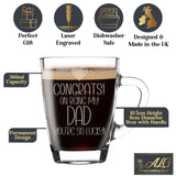 Congrats on Being my Dad Engraved Glass Coffee Mug Birthday Gift For Dad