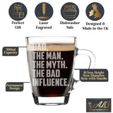 Dad The Man The Myth The Bad Influence Glass Coffee Mug Birthday Gift