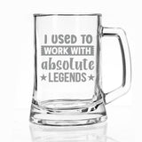 I Used to Work with Absolute Legends Engraved Beer Stein – Funny Leaving Gift