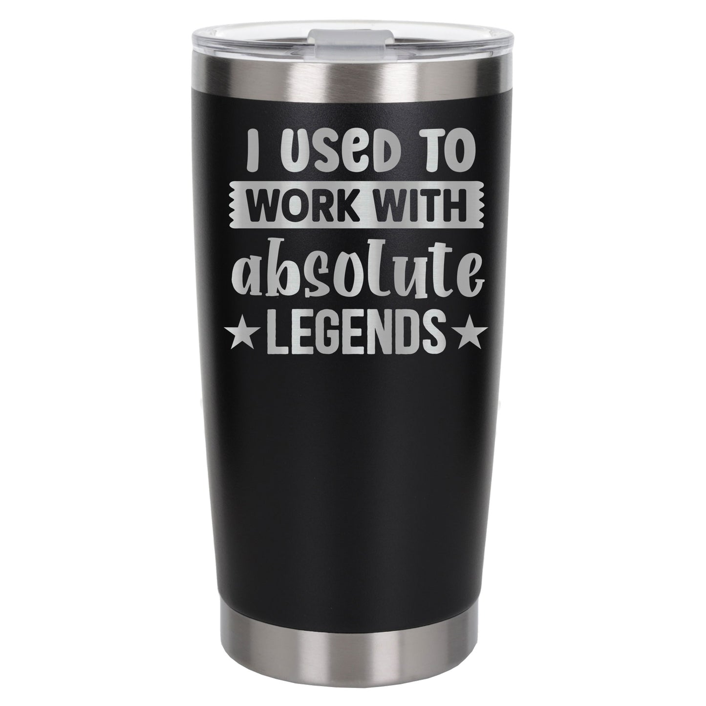 I Used to Work with Absolute Legends Engraved Stainless Steel Thermal Cup 500ml