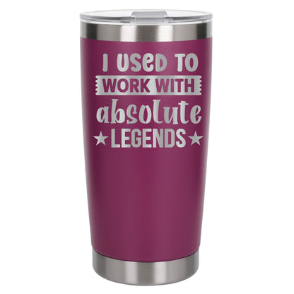 I Used to Work with Absolute Legends Engraved Stainless Steel Thermal Cup 500ml