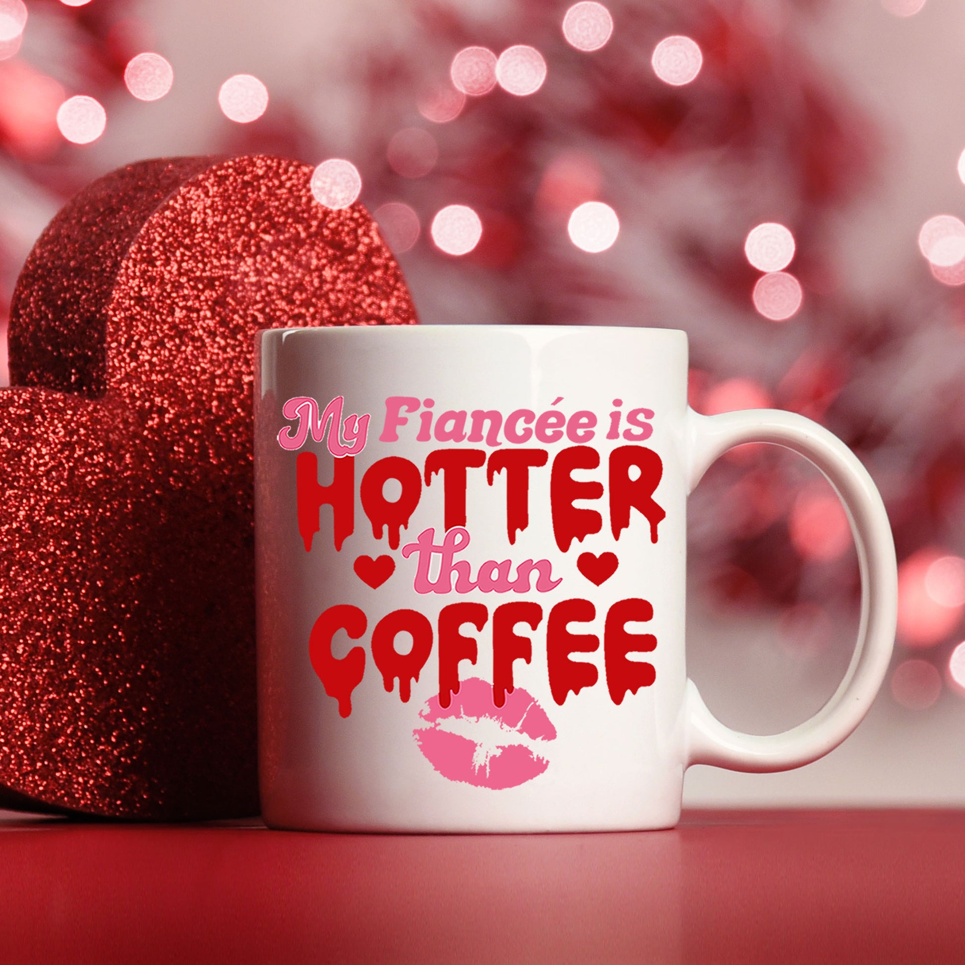 My Fiancé/Fiancée Is Hotter Than Coffee Mug and/or Coaster Gift  - Always Looking Good - Fiancée Mug On Its Own  