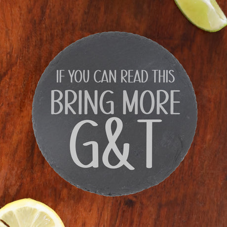 Engraved Slate Coaster Bring More Drink  - Always Looking Good - Round Coaster  