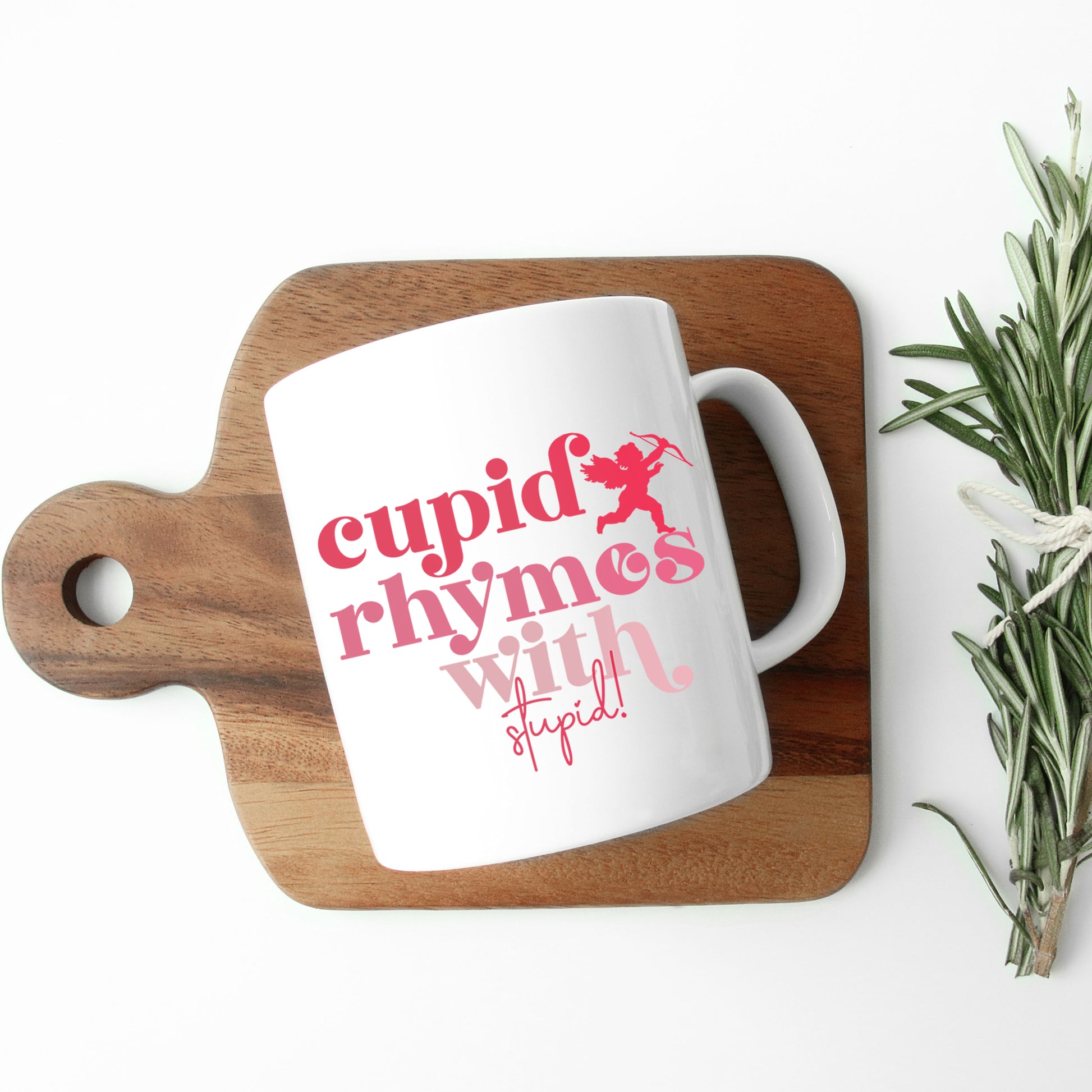 Cupid Rhymes With Stupid Mug and/or Coaster Set  - Always Looking Good -   