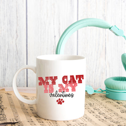 My Cat Is My Valentines Mug and/or Coaster Gift  - Always Looking Good -   
