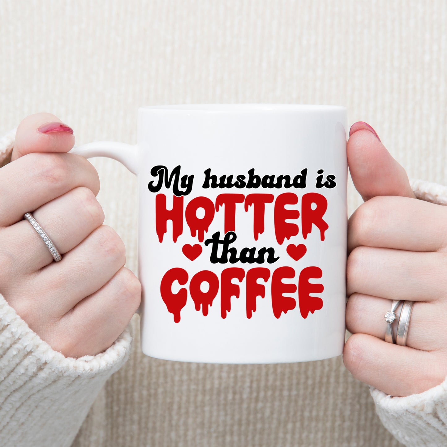 My Husband Is Hotter Than Coffee Mug and/or Coaster Gift  - Always Looking Good -   