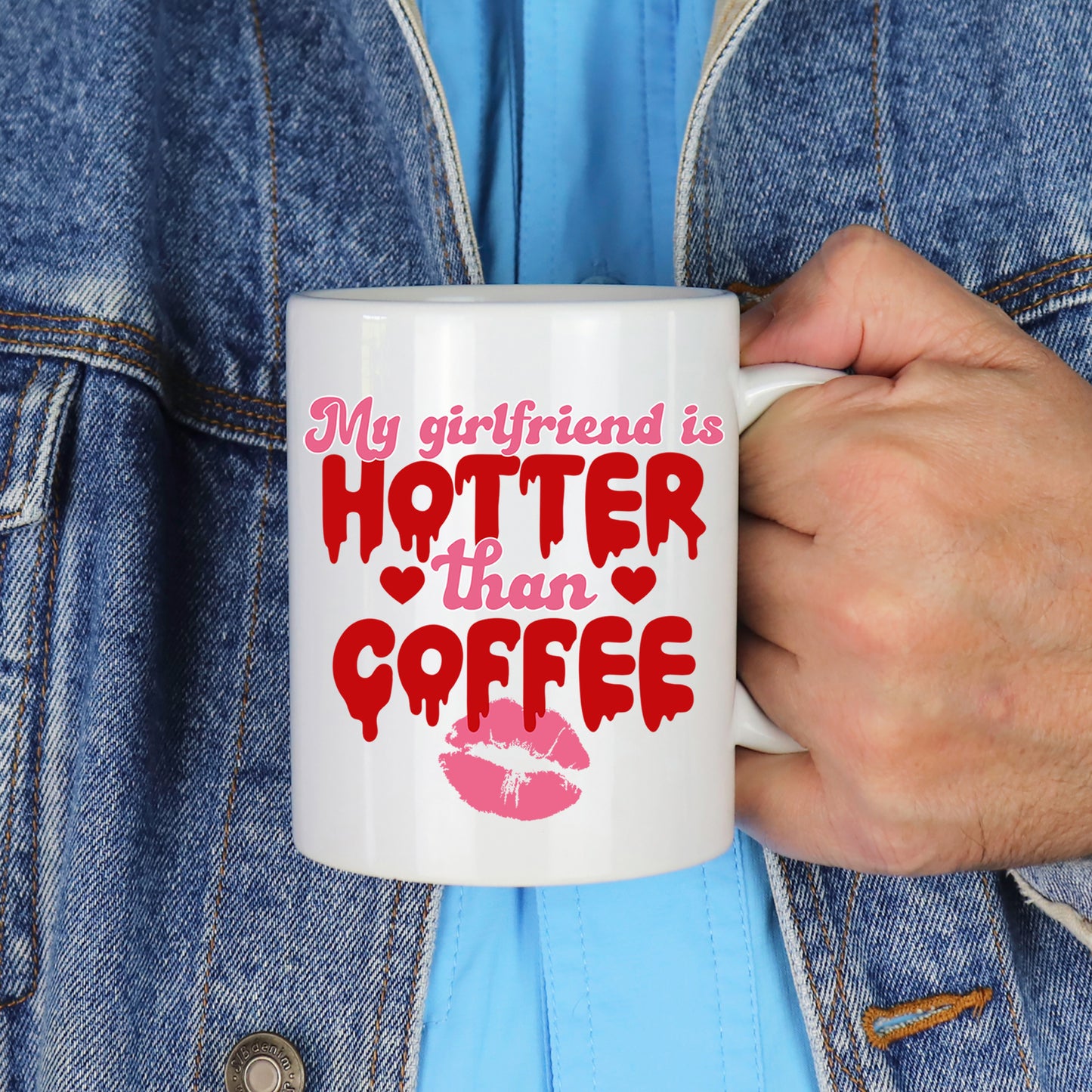 My Girlfriend Is Hotter Than Coffee Mug and/or Coaster Gift  - Always Looking Good -   