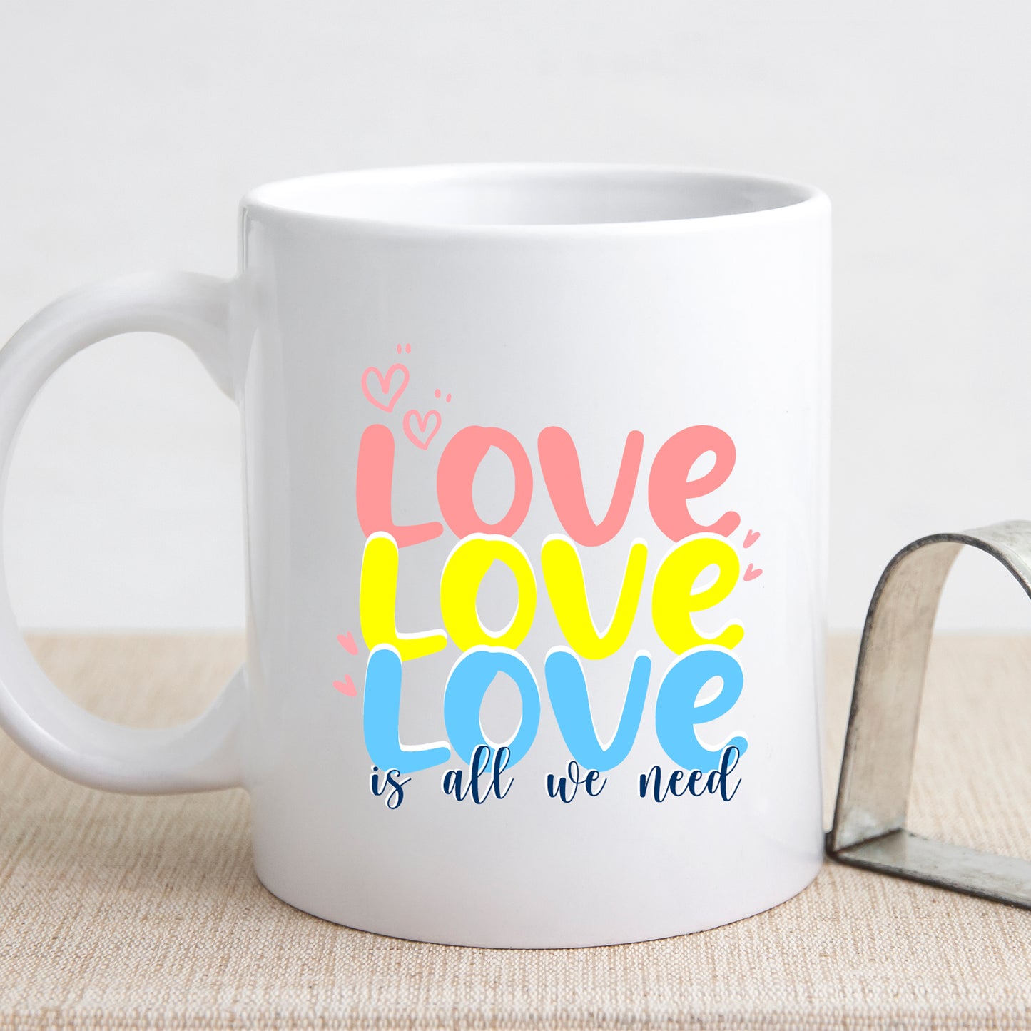 Love Is All We Need Mug and/or Coaster Gift  - Always Looking Good -   