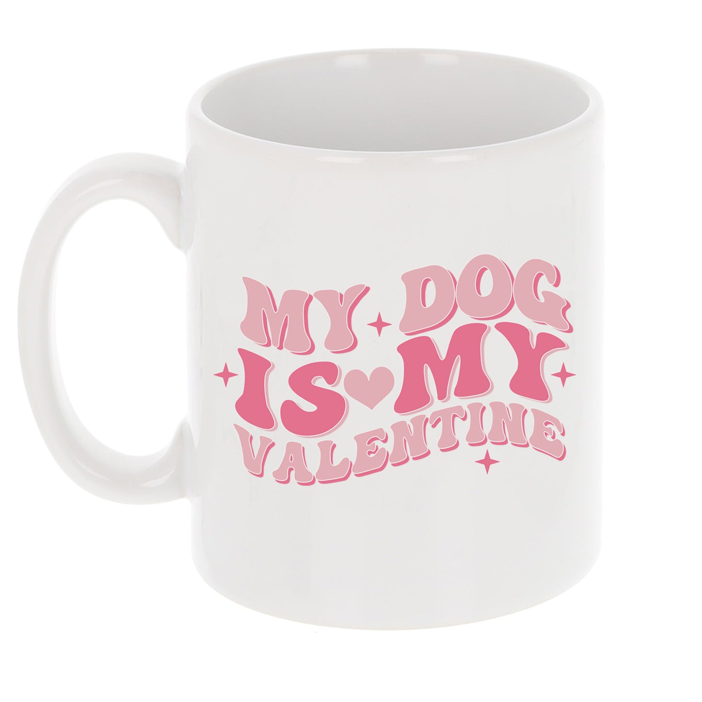 My Dog Is My Valentines Mug and/or Coaster Gift  - Always Looking Good -   