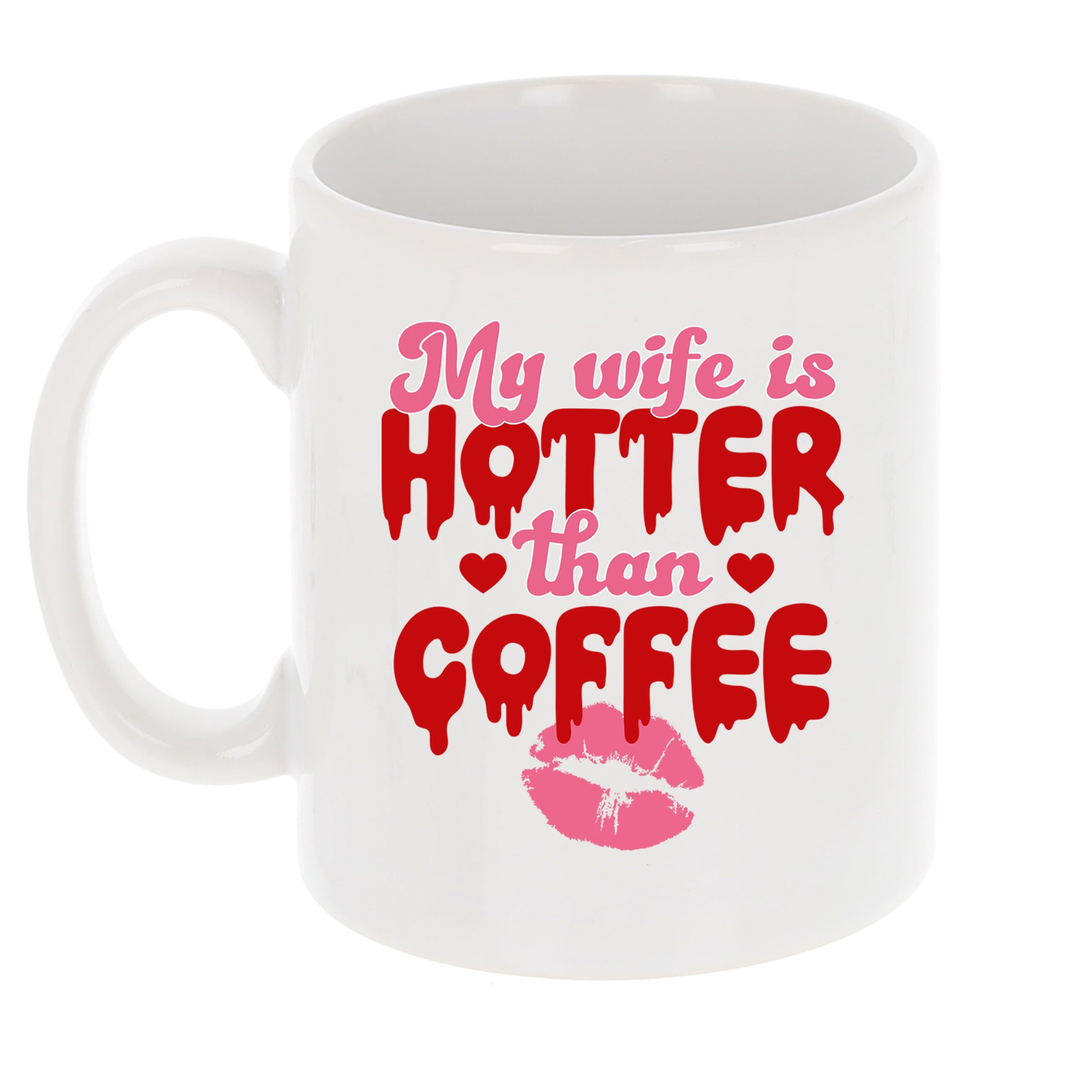 My Wife Is Hotter Than Coffee Mug and/or Coaster Gift  - Always Looking Good -   